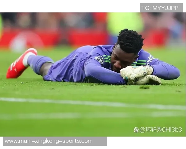 奥纳纳在土超感受到温暖仍计划明夏回曼联备战季前赛