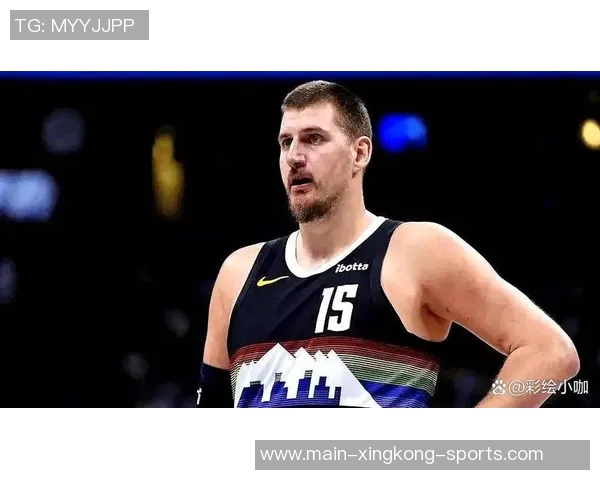 约基奇称穆雷入选全明星是好事期待两人共聚盛会时刻 约基奇称穆雷入选全明星是好事期待两人共聚盛会时刻